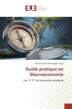 Guide pratique en macroéconomie - les 13 "C" de l'économie moderne
