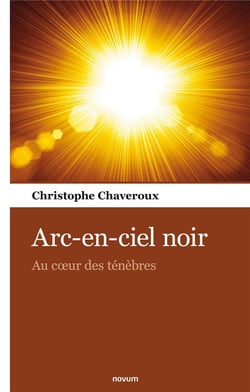 Arc-en-ciel noir : au coeur des ténèbres