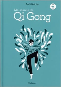 Ma séance de qi gong - découvrez votre énergie intérieure