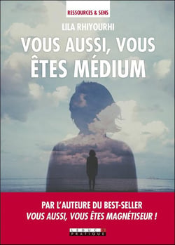 Vous aussi, vous êtes médium !