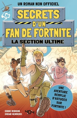 Secrets d'un fan de fortnite : la section ultime