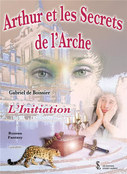 Arthur et les secrets de l'arche - l'initiation