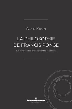 La philosophie de Francis Ponge : la révolte des choses contre les mots