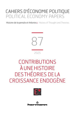 Cahiers d'économie politique n.87 : Contributions à une histoire des théories de la croissance endogène