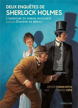 Les enquêtes de Sherlock Holmes : L'aventure du ruban moucheté - Le diadème de béryls