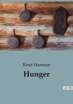 Hunger : Ein existenzieller Kampf in Kristiania