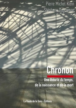 Chronon : une théorie du temps, de la naissance et de la mort