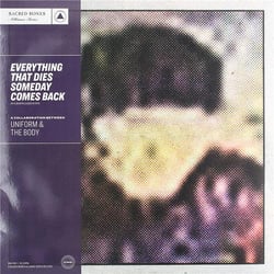 Everything that dies someday comes back