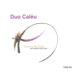 Chemins de la soie / Duo Caleu