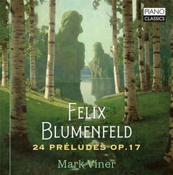 Felix Blumenfeld : 24 Préludes, Op. 17 - CD