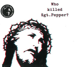 Who Killed SGT Pepper?