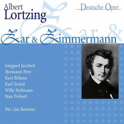 Lortzing, Albert : Zar und Zimmermann
