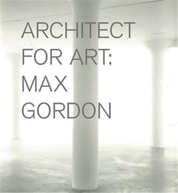 Max gordon: architect for art