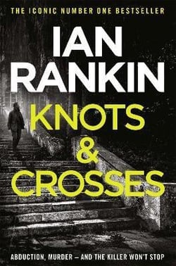Knots And Crosses : The number one bestselling series that inspired BBC One's REBUS