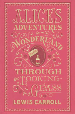 Alice''s adventures in wonderland and through the looking-glass