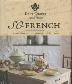 So French - A Lifetime in the Provincial Kitchen