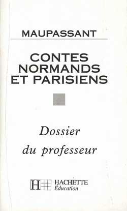 Contes normands et parisiens - dossier du professeur