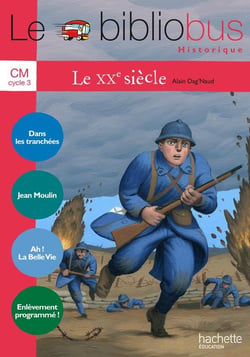 Le Bibliobus N° 33 CM - Le XXe siècle - Cahier de l'élève - Ed.2011