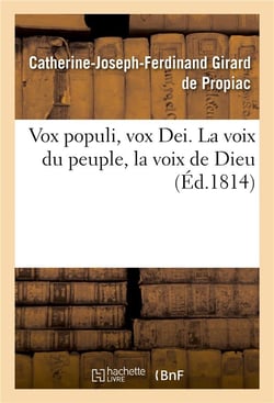 Vox populi, vox dei. la voix du peuple, la voix de dieu