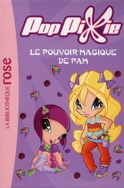 Poppixies t.2 - le pouvoir magique de Pam