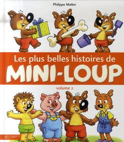 Les plus belles histoires de mini-loup t.2
