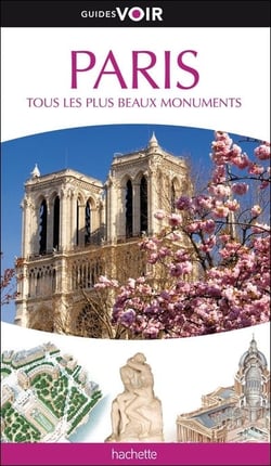 Guides voir - paris - tous les plus beaux monuments