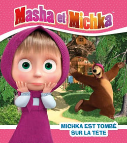 Masha et Michka : Michka est tombé sur la tête