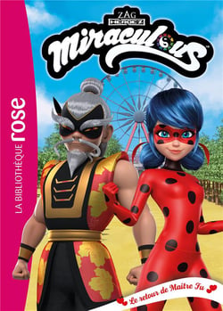 Miraculous Tome 37 : le retour de maître Fu