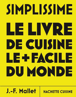 Simplissime : Le livre de cuisine le + facile du monde Tome 2
