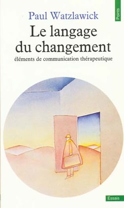 Langage du changement. elements de communication therapeutique (le)