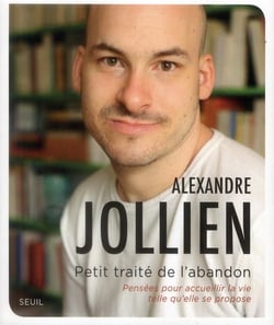 Petit traité de l'abandon - pensées pour accueillir la vie telle qu'elle se propose