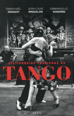 Dictionnaire passionné du tango