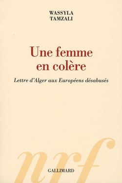 Une femme en colère - lettre d'Alger aux européens désabusés