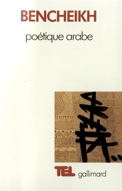 Poétique arabe / essai sur un discours critique
