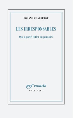 Les Irresponsables : Qui a porté Hitler au pouvoir ?