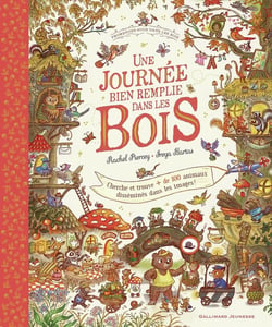 Promenons-nous dans les bois : Une journée bien remplie dans les bois - 100 animaux à trouver
