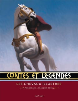 CONTES ET LEGENDES LES CHEVAUX ILLUSTRES
