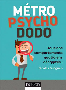 Métro, psycho, dodo - tous nos comportements quotidiens décryptés !