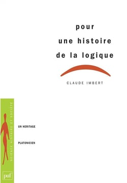 Pour une histoire de la logique - un héritage platonicien