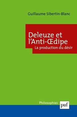 Deleuze et l'Anti-Oedipe : La production du désir