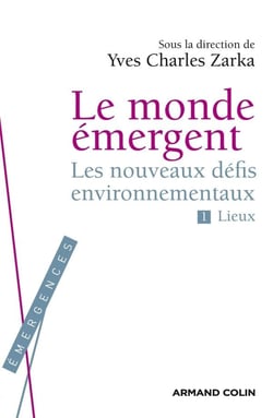 Le monde émergent - Les nouveaux défis environnementaux : Les nouveaux défis environnementaux