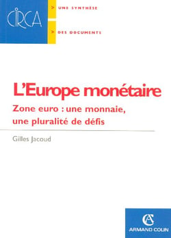 L'europe monétaire - zone euro : une monnaie, une pluralité de défis (2e édition)