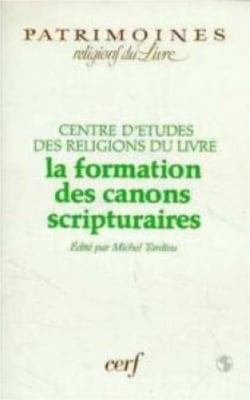 La Formation des canons scripturaires