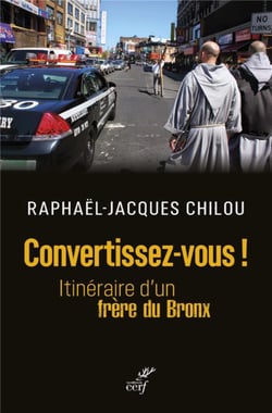 Convertissez-vous ! itinéraire d'un frère du Bronx