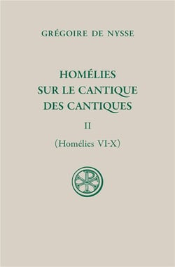 Homélies sur le cantique des cantiques Tome 2 : Homélies VI-X