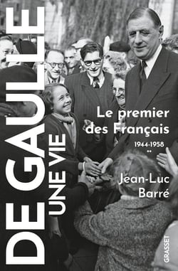 De Gaulle, une vie Tome 2 : Le premier des Français (1944-1958)