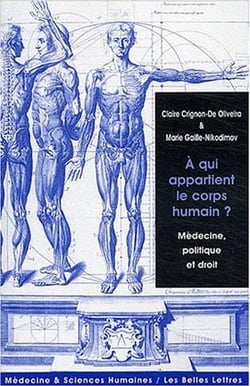 À qui appartient le corps humain ? medecine, politique et droit