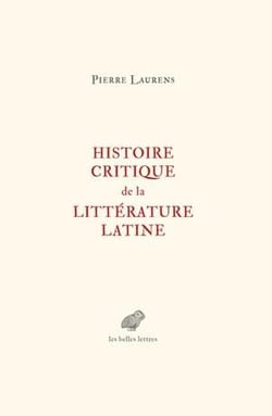 Histoire critique de la littérature latine - de Virgile à Huysmans