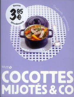 Cocottes, mijotes&co - instants gourmands