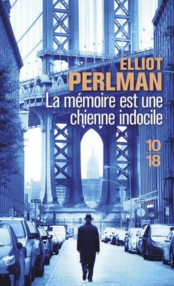 La mémoire est une chienne indocile